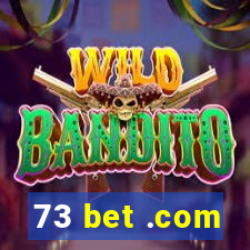 73 bet .com